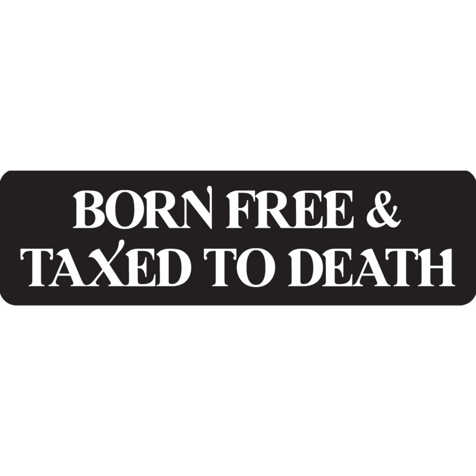 Born free and taxed to death vinyl motorcycle helmet sticker - biker decal