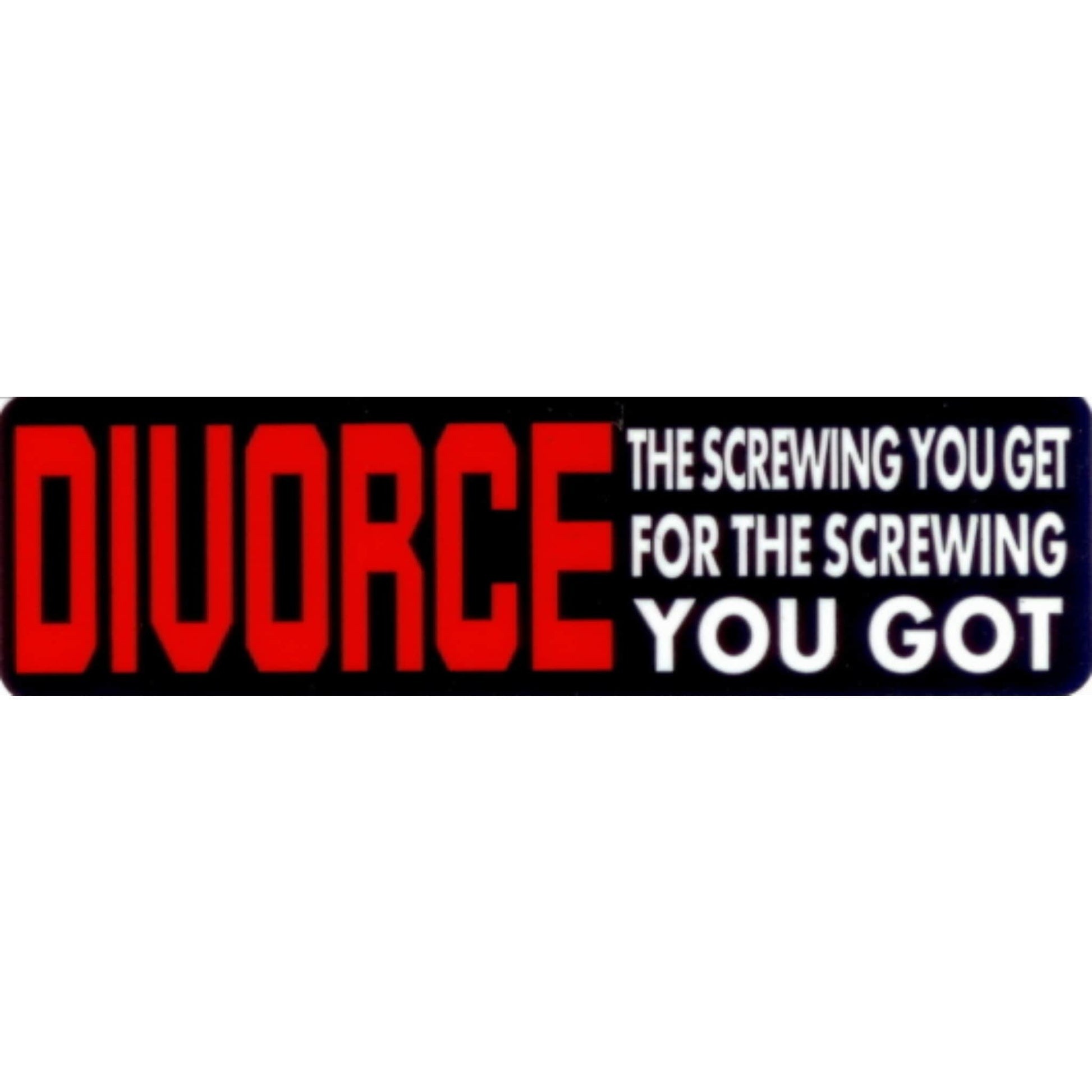 Divorce the screwing you get for the screwing you got vinyl motorcycle helmet stickers - funny biker decal
