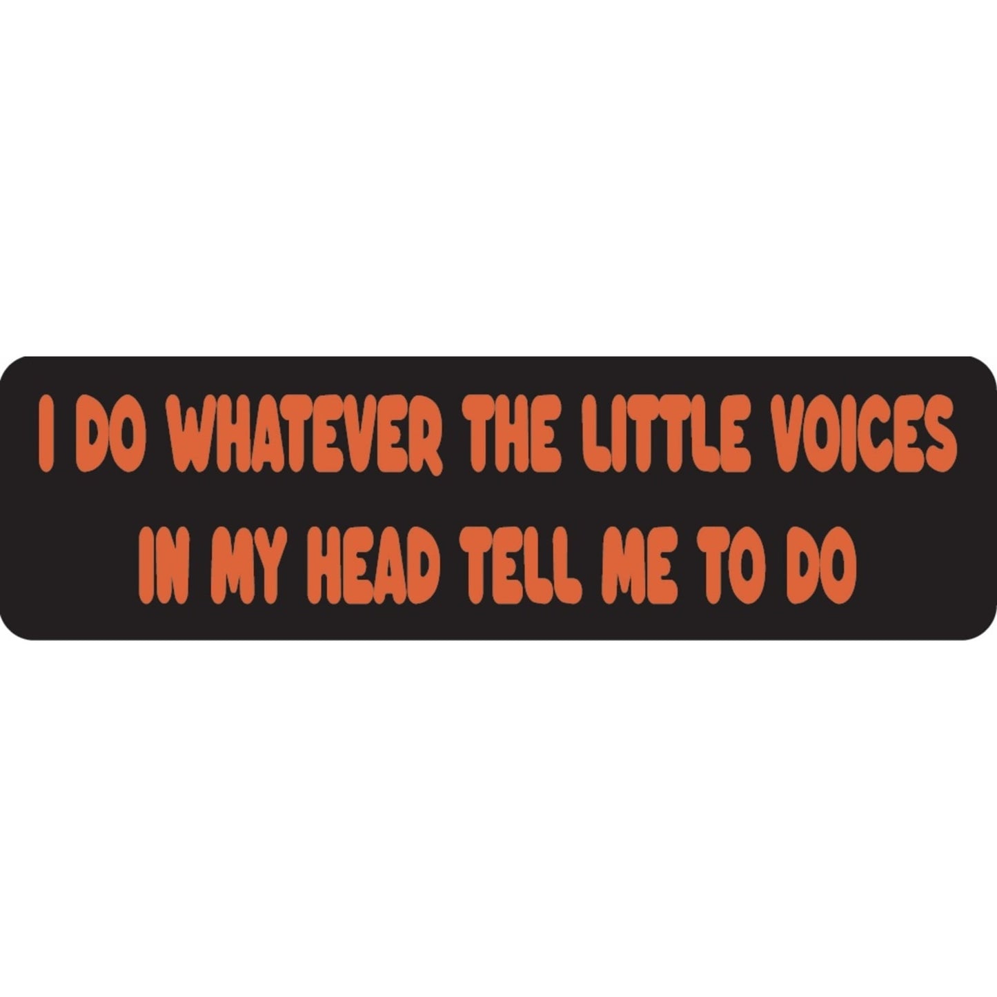 I do whatever the little voices tell me to do vinyl motorcycle helmet sticker - funny biker decal