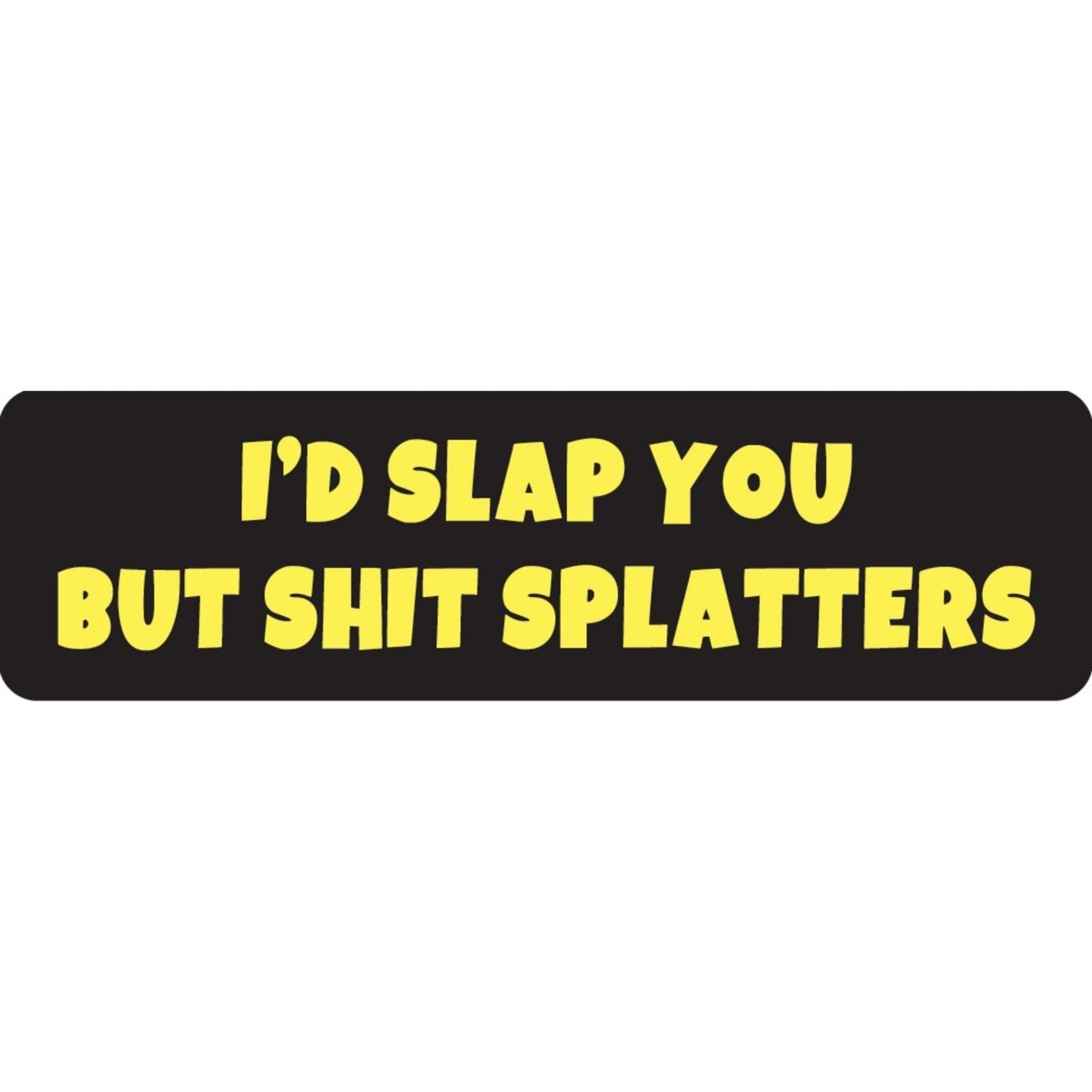 I'd slap you but shit splatters vinyl motorcycle helmet sticker - funny biker decal