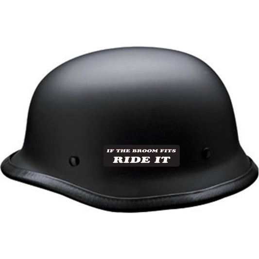 If the broom fits ride it vinyl motorcycle helmet sticker on helmet - funny biker decal