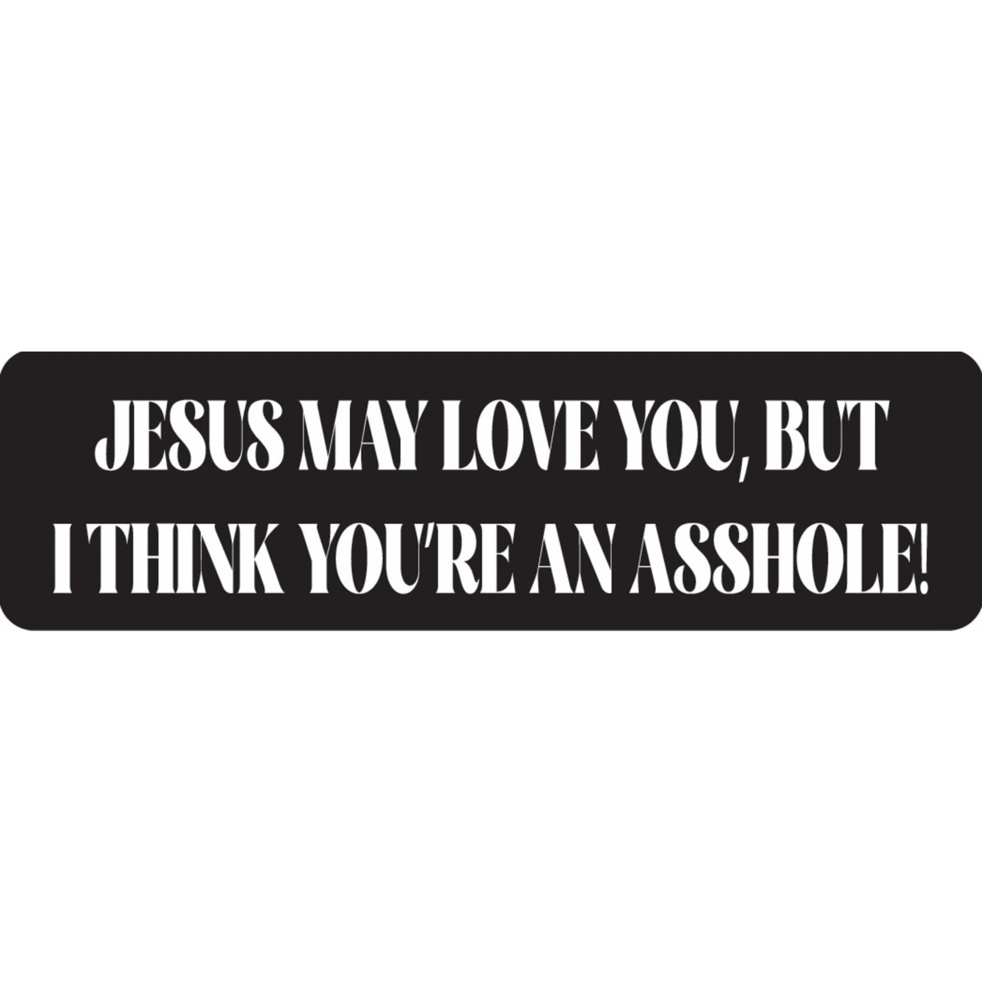 Jesus may love you but I think you're an asshole vinyl motorcycle helmet sticker - funny biker decal