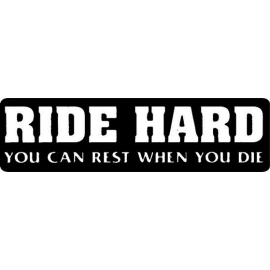 Ride hard you can rest when you die vinyl motorcycle helmet stickers - biker decal
