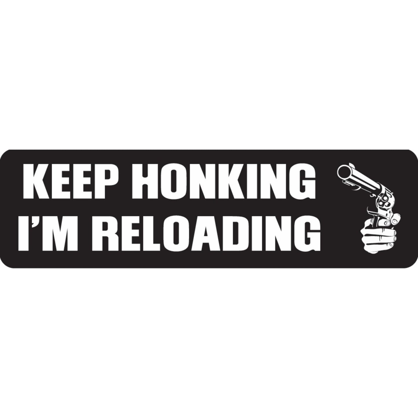 Keep honking I'm reloading vinyl motorcycle helmet sticker - funny biker decal
