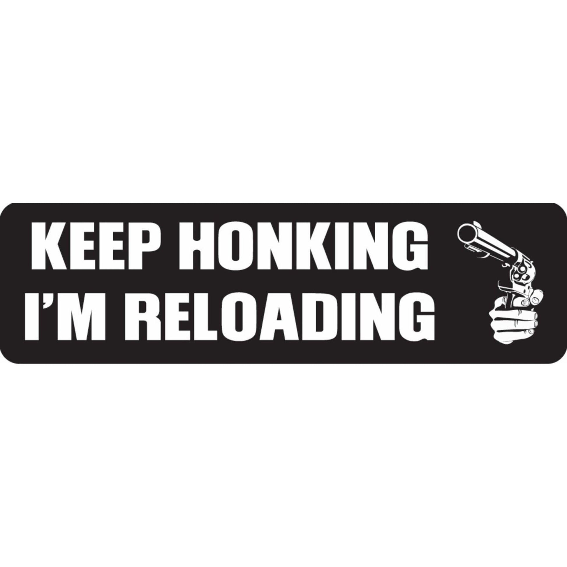 Keep honking I'm reloading vinyl motorcycle helmet sticker - funny biker decal