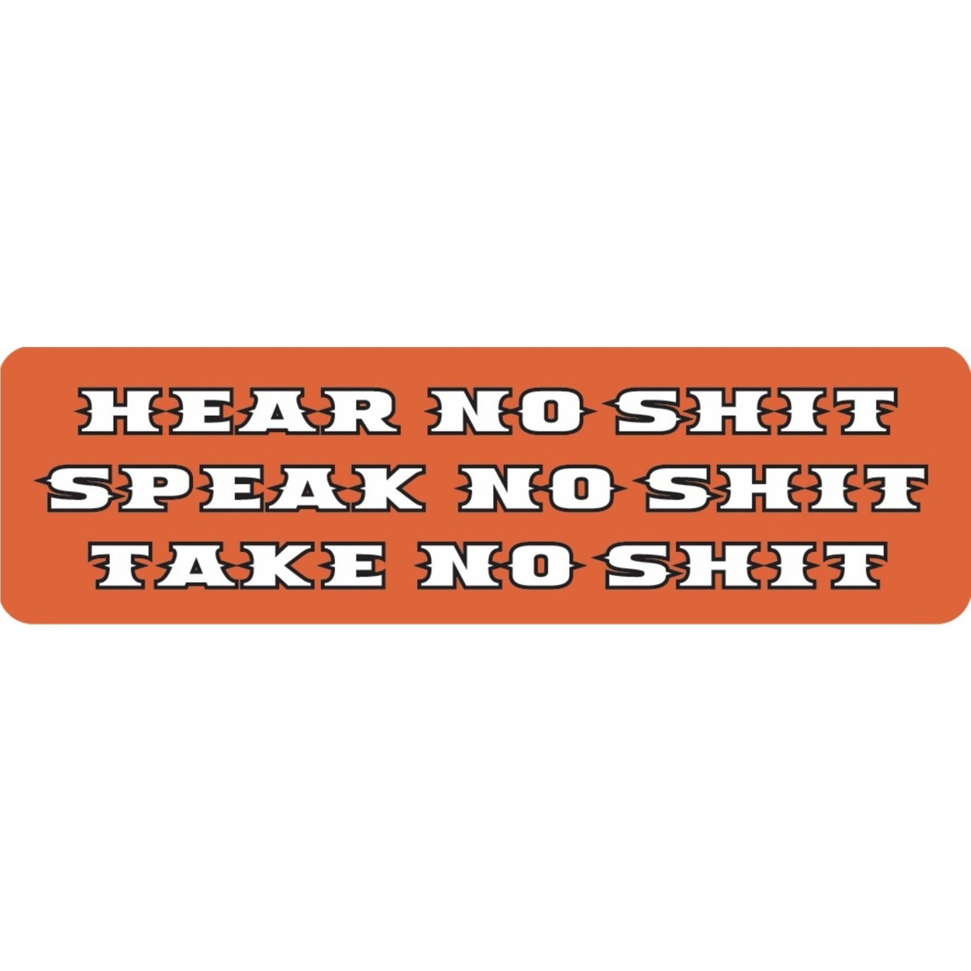 Hear no shit speak no shit take no shit vinyl motorcycle helmet sticker - bold biker decal