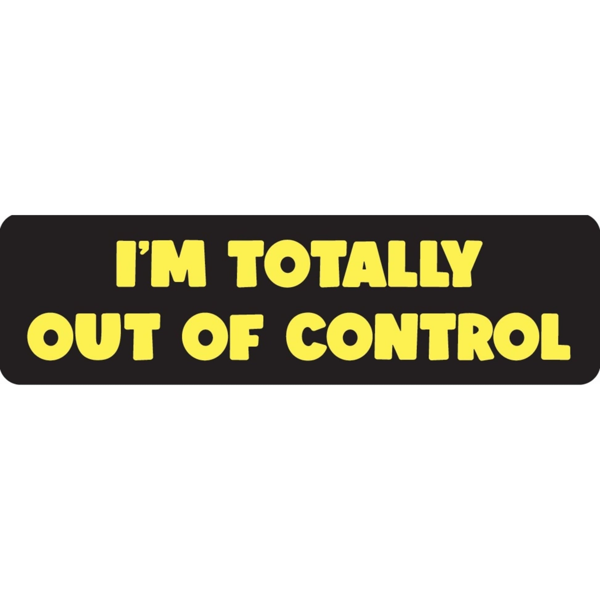 I'm totally out of control vinyl motorcycle helmet sticker - biker decal
