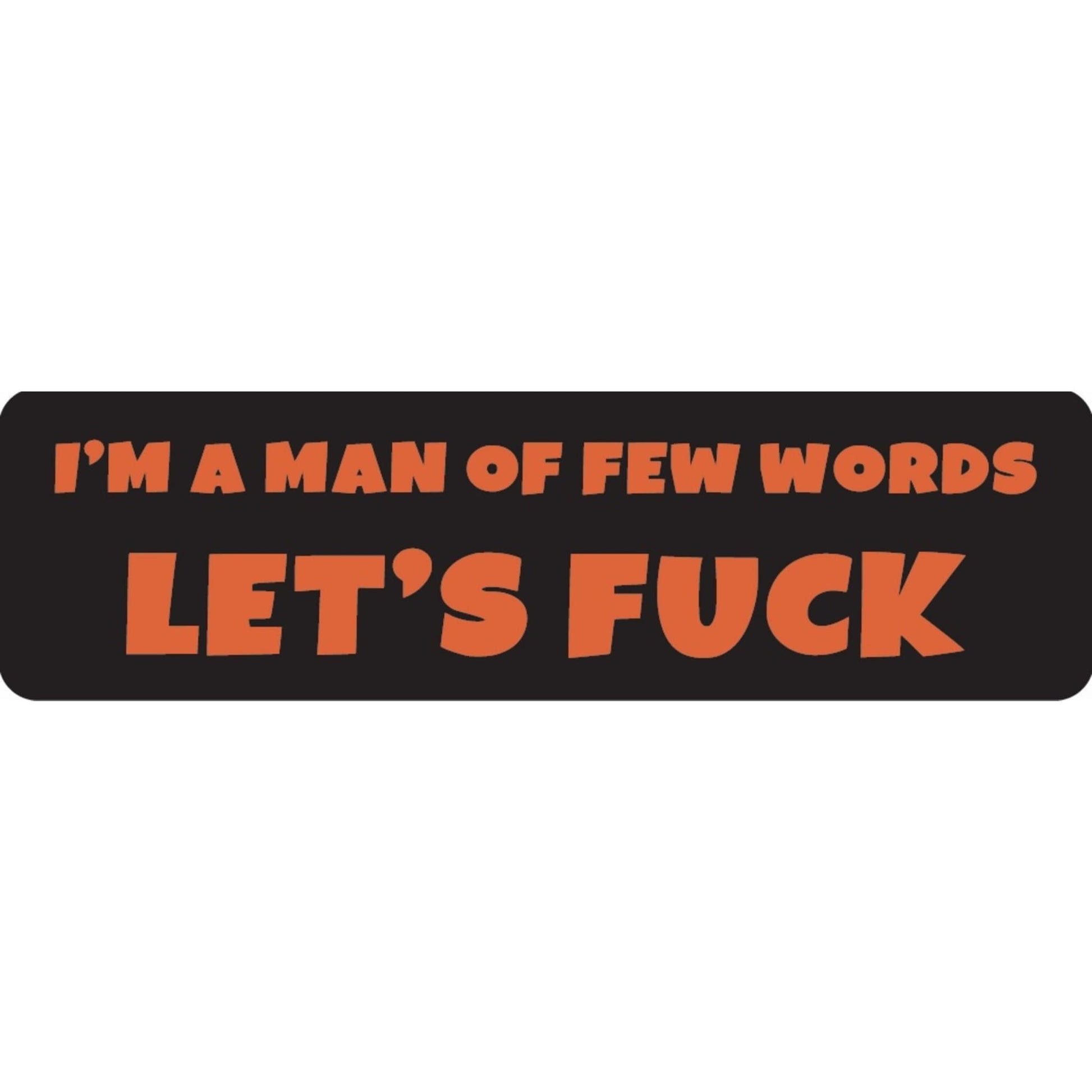 I'm a man of few words let's fuck vinyl motorcycle helmet sticker - bold biker decal