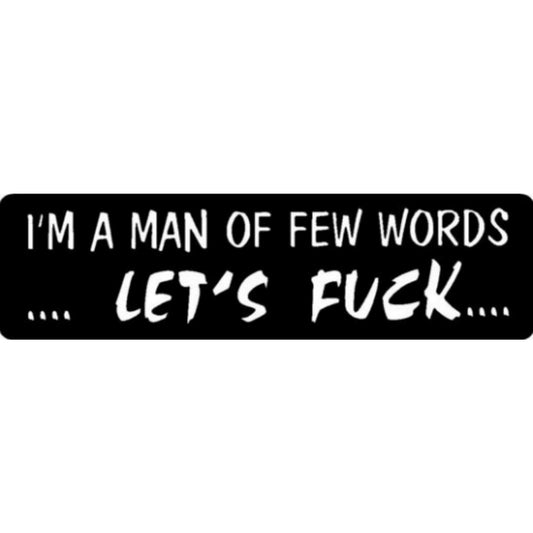 I'm a man of few words let's fuck vinyl motorcycle helmet stickers - bold biker decal