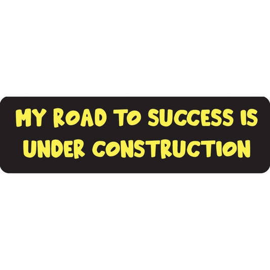 My road to success is under construction vinyl motorcycle helmet sticker - funny biker decal