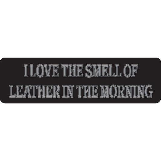 I love the smell of leather in the morning vinyl motorcycle helmet sticker - biker decal
