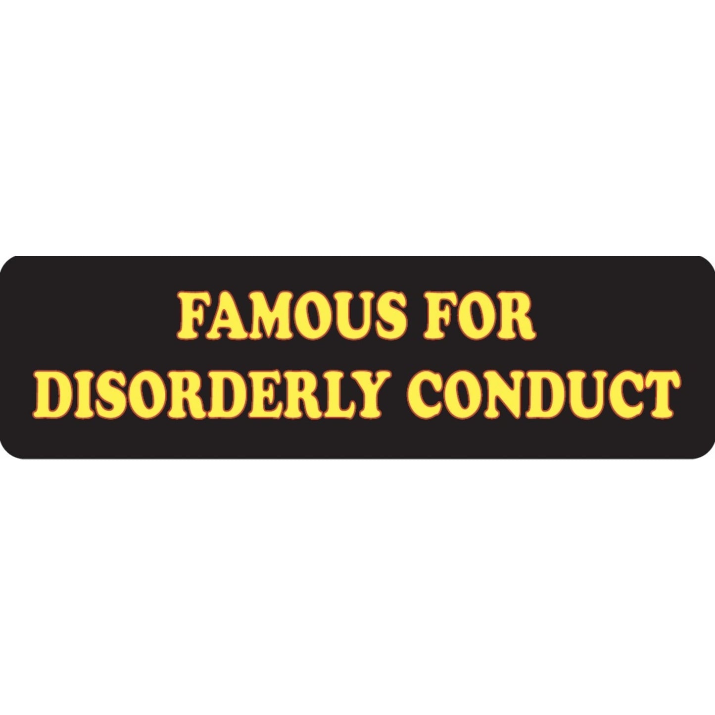 Famous for disorderly conduct vinyl motorcycle helmet sticker - bold biker decal