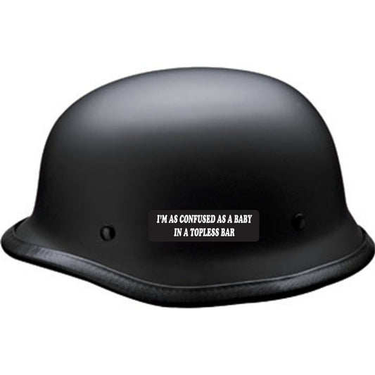 I'm as confused as a baby in a topless bar vinyl motorcycle helmet sticker on a helmet - funny biker decal