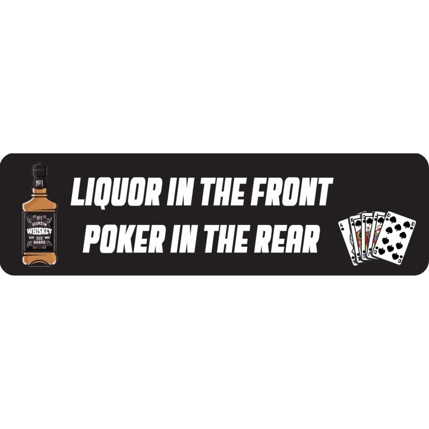 Liquor in the front poker in the rear vinyl motorcycle helmet sticker - funny biker decal