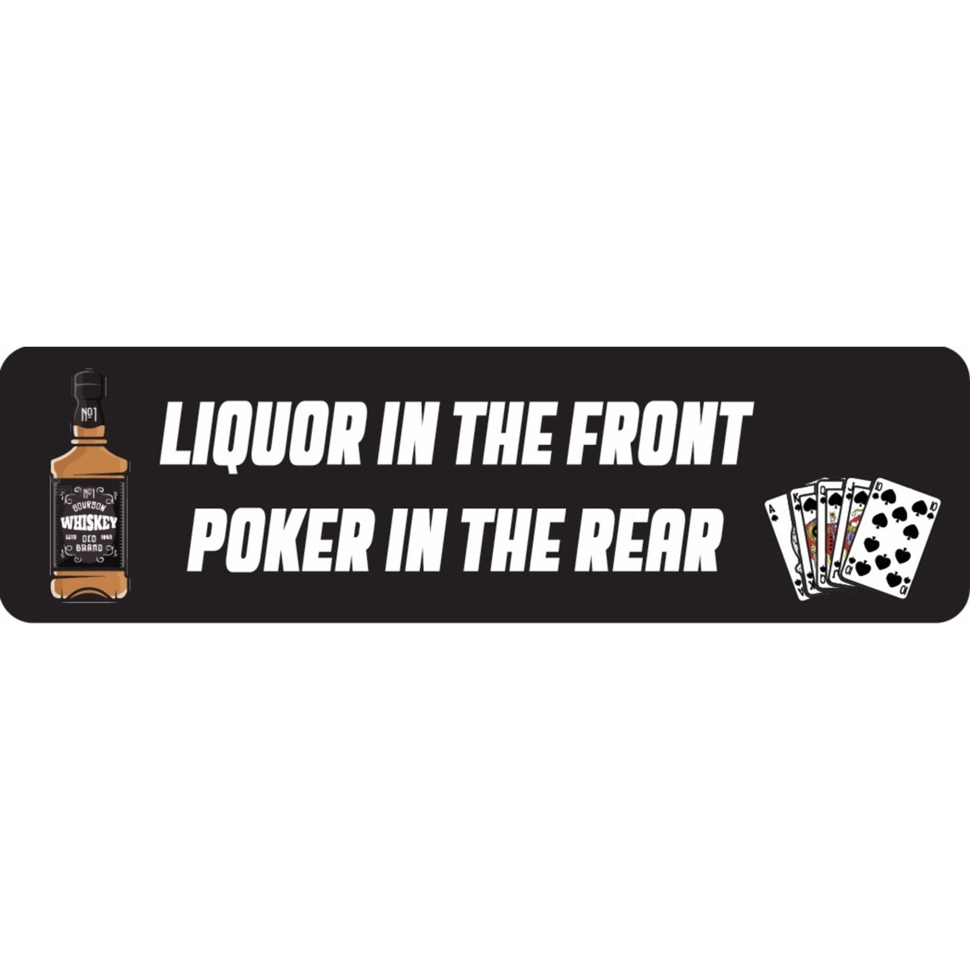 Liquor in the front poker in the rear vinyl motorcycle helmet sticker - funny biker decal