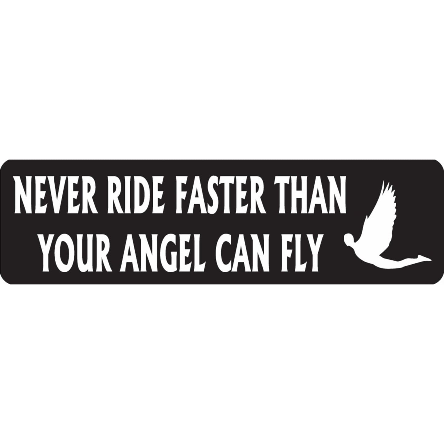 Never ride faster than your angel can fly vinyl motorcycle helmet sticker - biker decal