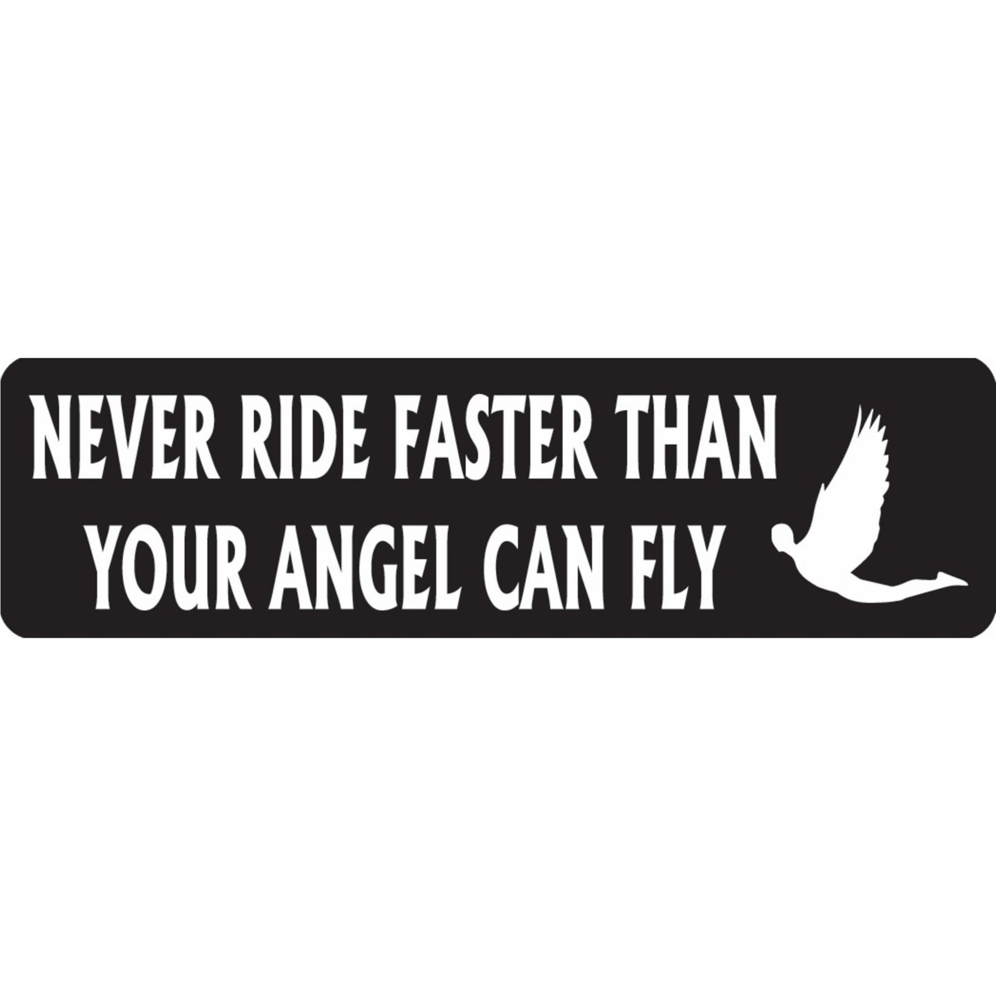 Never ride faster than your angel can fly vinyl motorcycle helmet sticker - biker decal