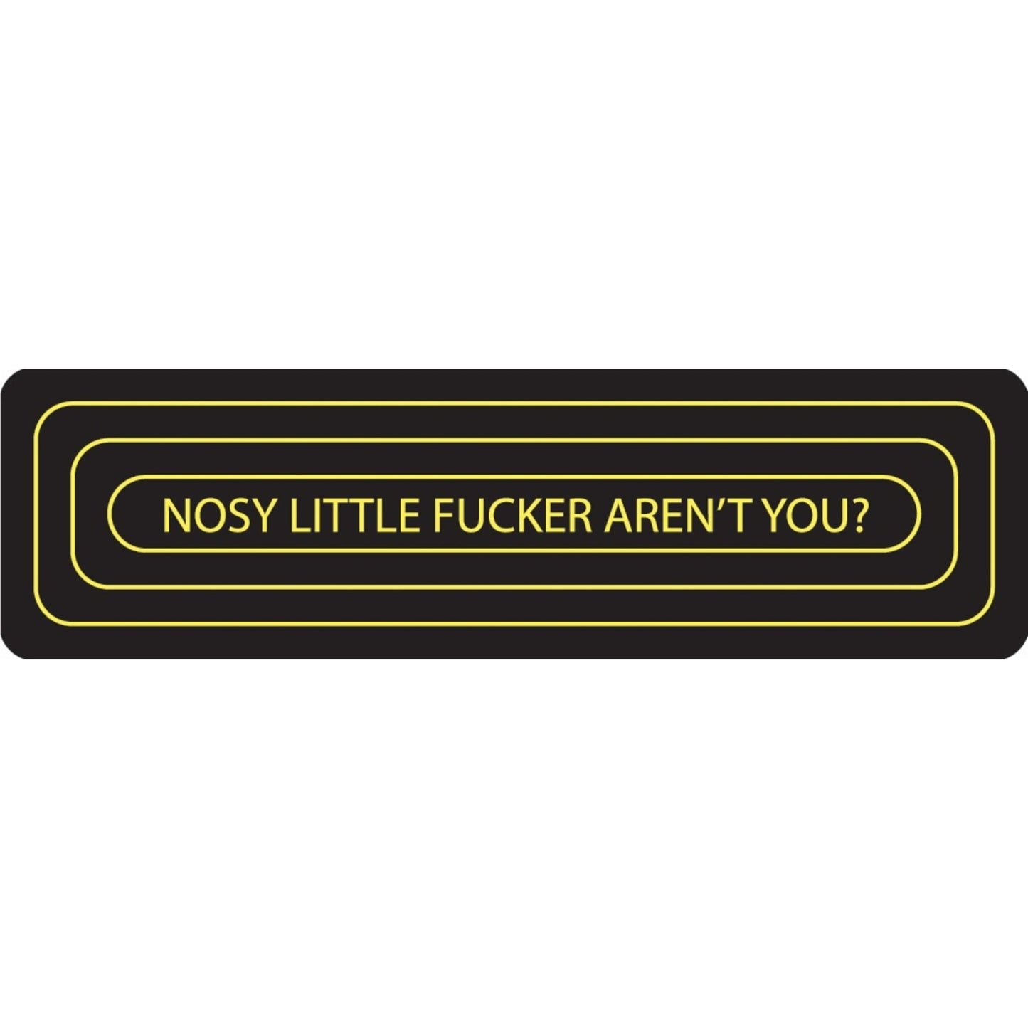 Nosy little fucker aren't you vinyl motorcycle helmet sticker - bold biker decal