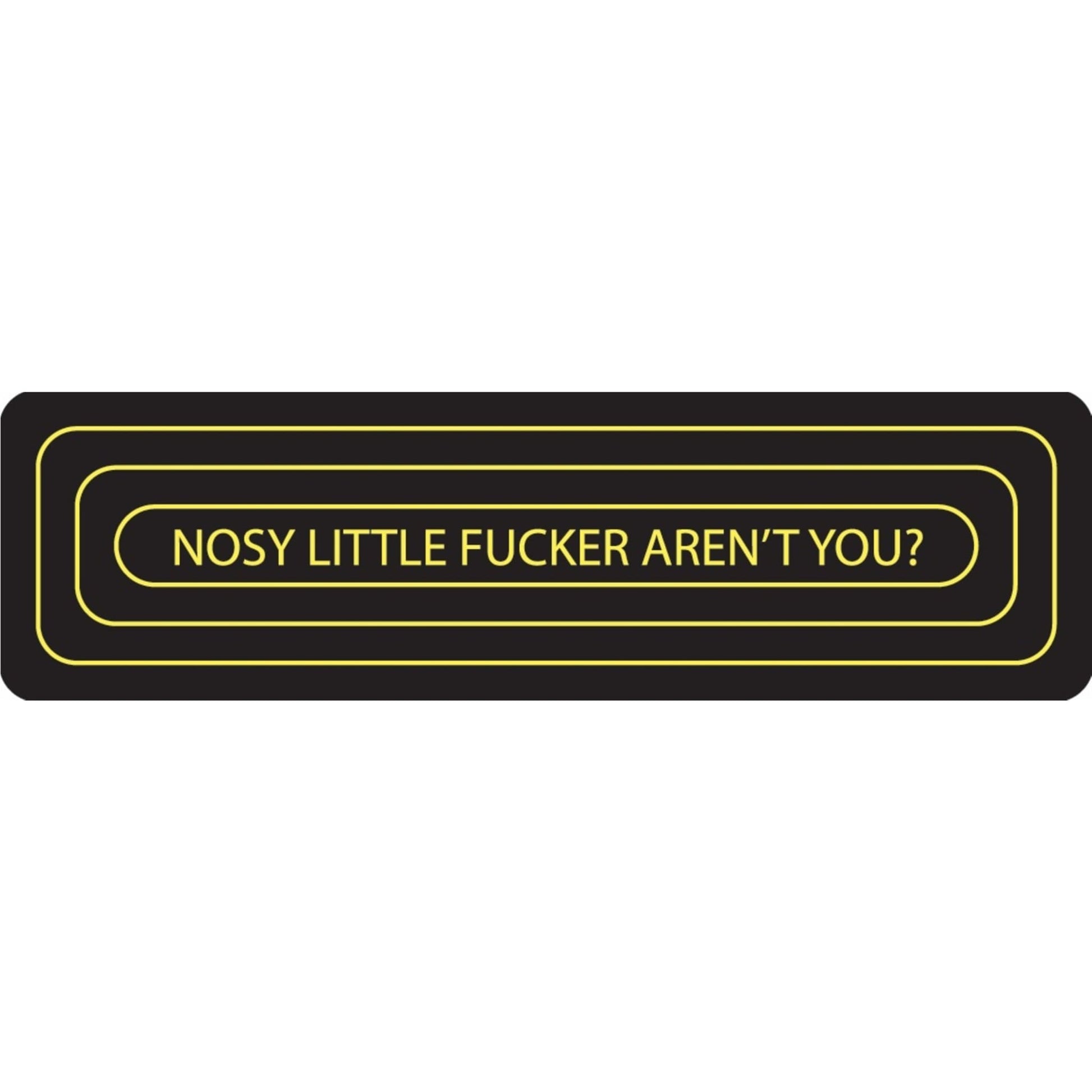 Nosy little fucker aren't you vinyl motorcycle helmet sticker - bold biker decal