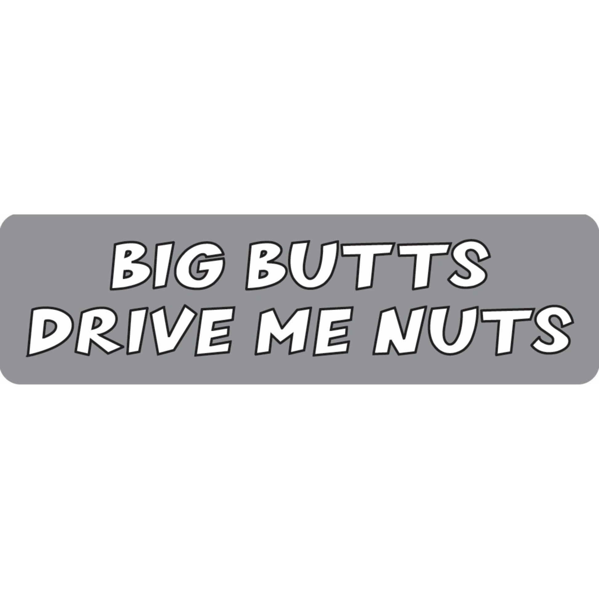 Big butts drive me nuts vinyl motorcycle helmet sticker - funny biker decal