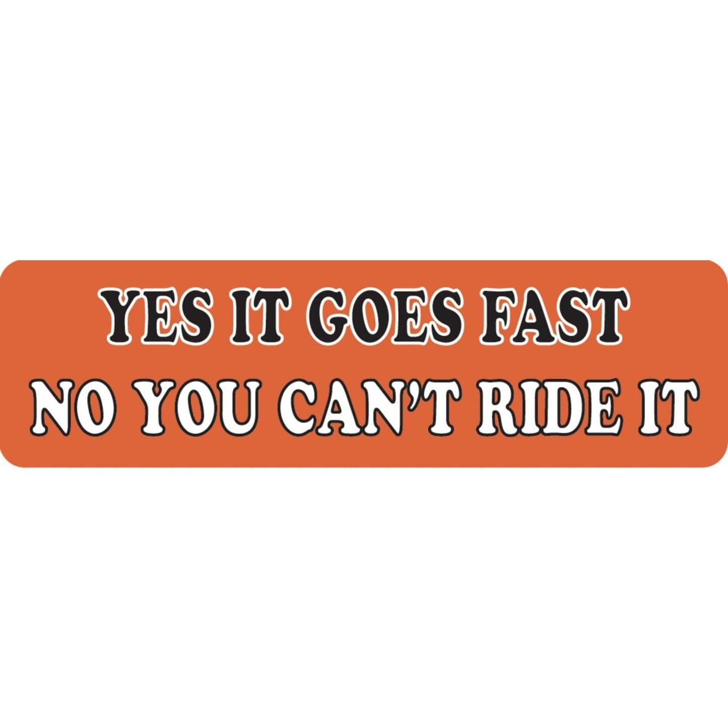 Yes it goes fast no you can't ride it vinyl motorcycle helmet sticker - biker decal