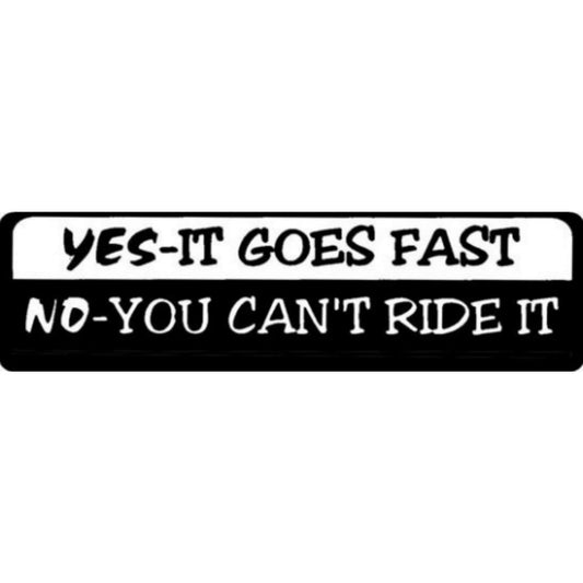 Yes it goes fast no you can't ride it vinyl motorcycle helmet stickers - biker decal