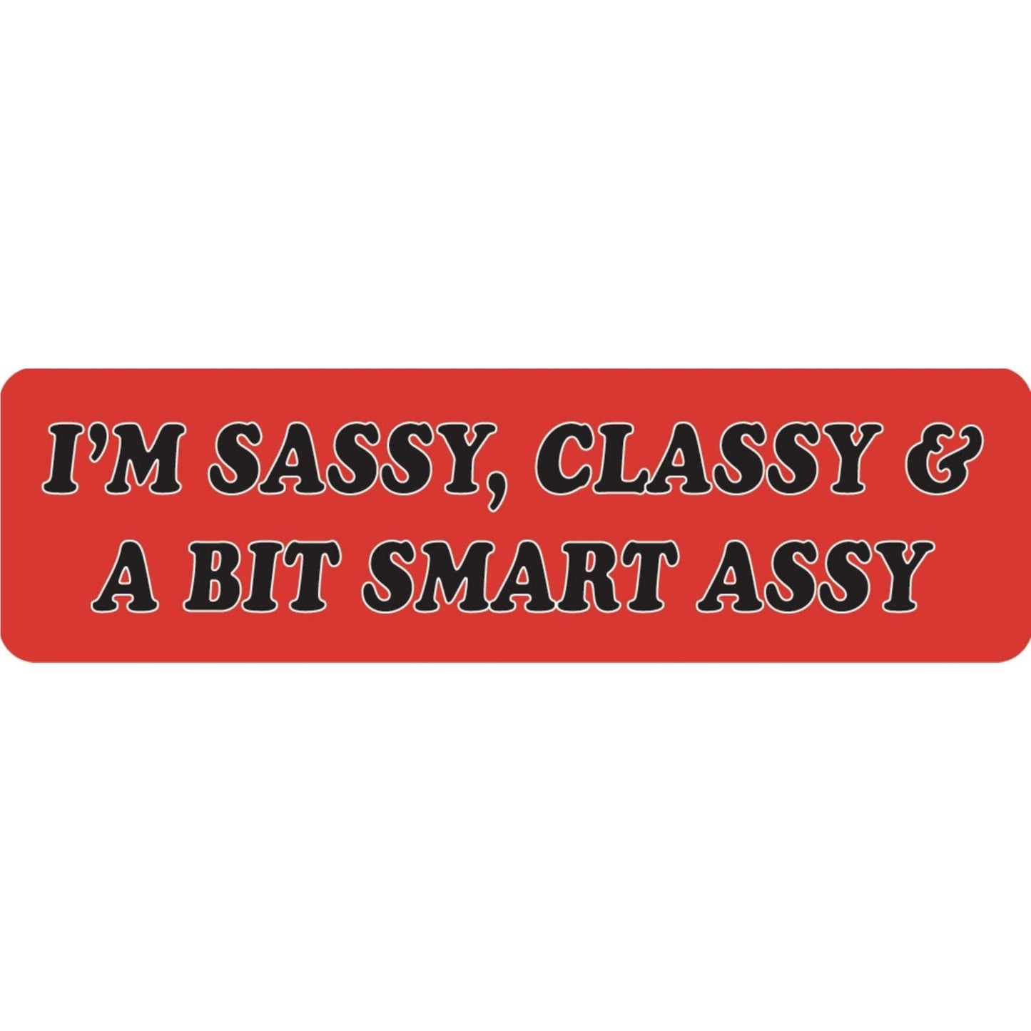 I'm sassy classy and a bit smart assy vinyl motorcycle helmet sticker - funny biker decal