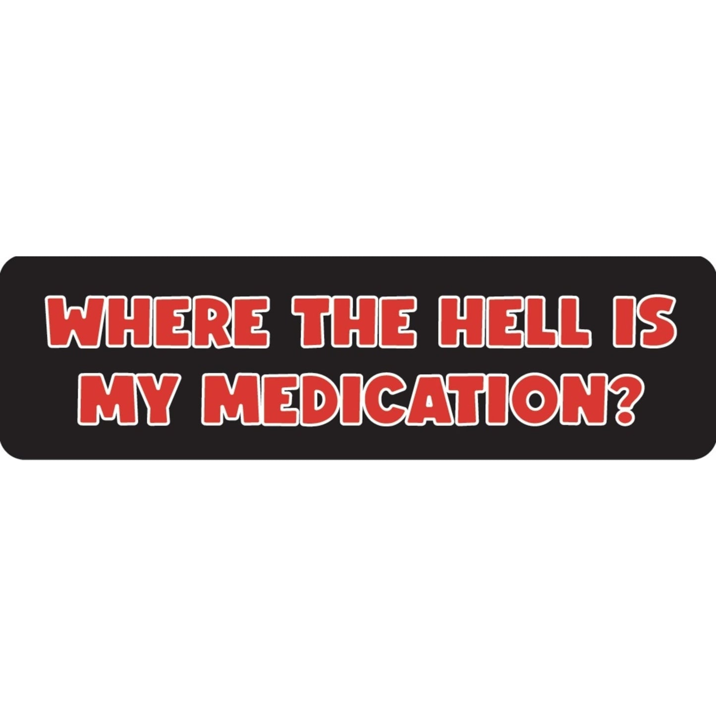 Where the hell is my medication vinyl motorcycle helmet sticker - funny biker decal