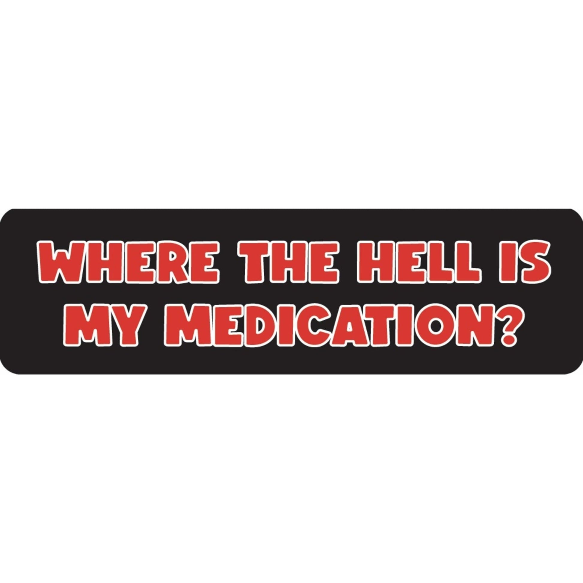 Where the hell is my medication vinyl motorcycle helmet sticker - funny biker decal