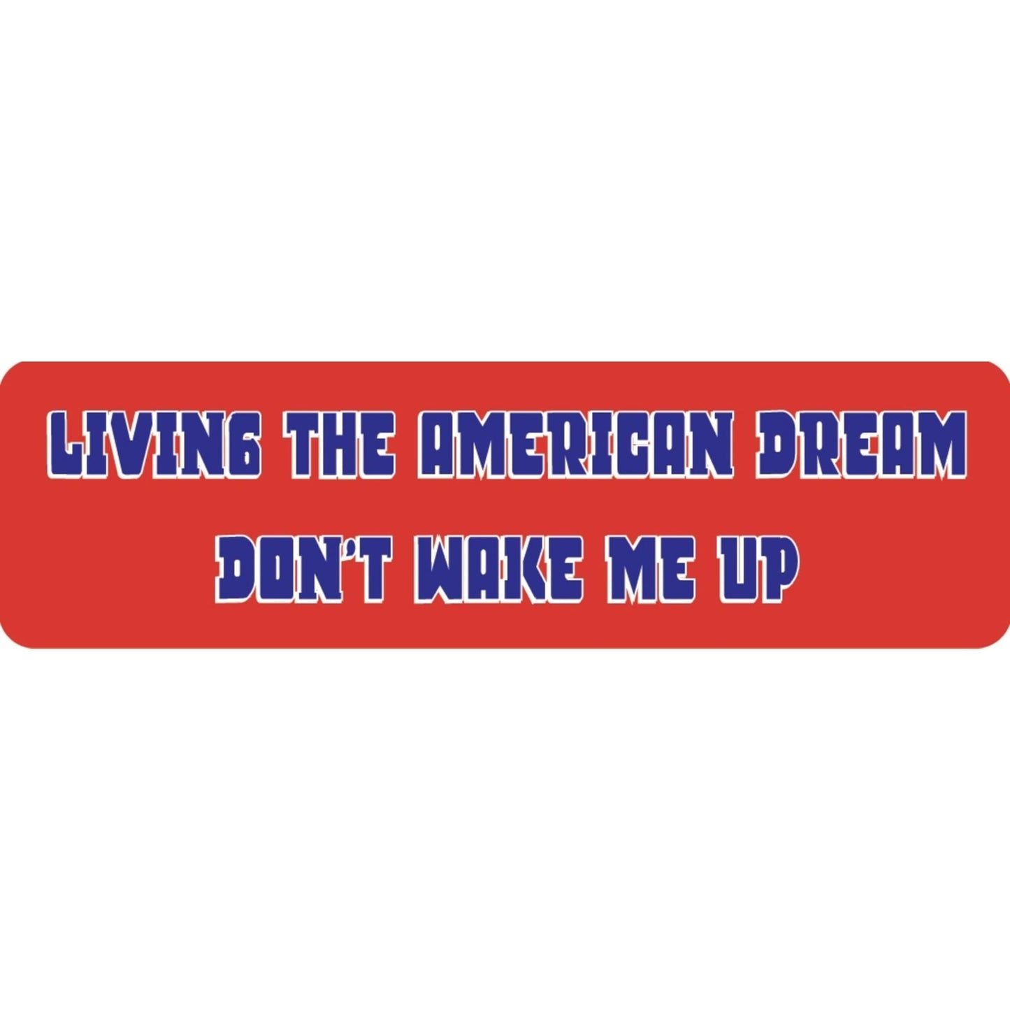 Living the American dream don't wake me up vinyl motorcycle helmet sticker - biker decal