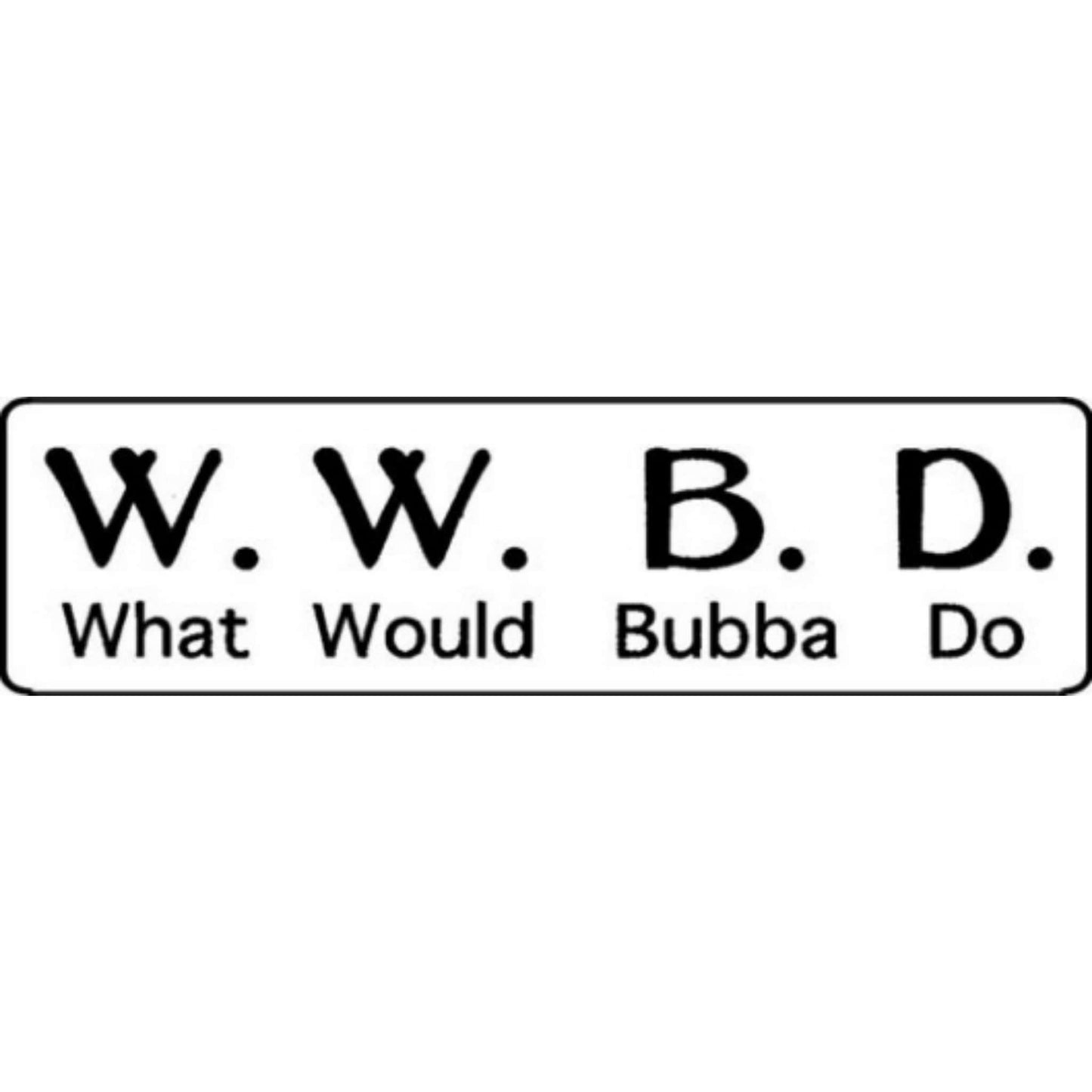 WWBD what would Bubba do vinyl motorcycle helmet stickers - funny biker decal