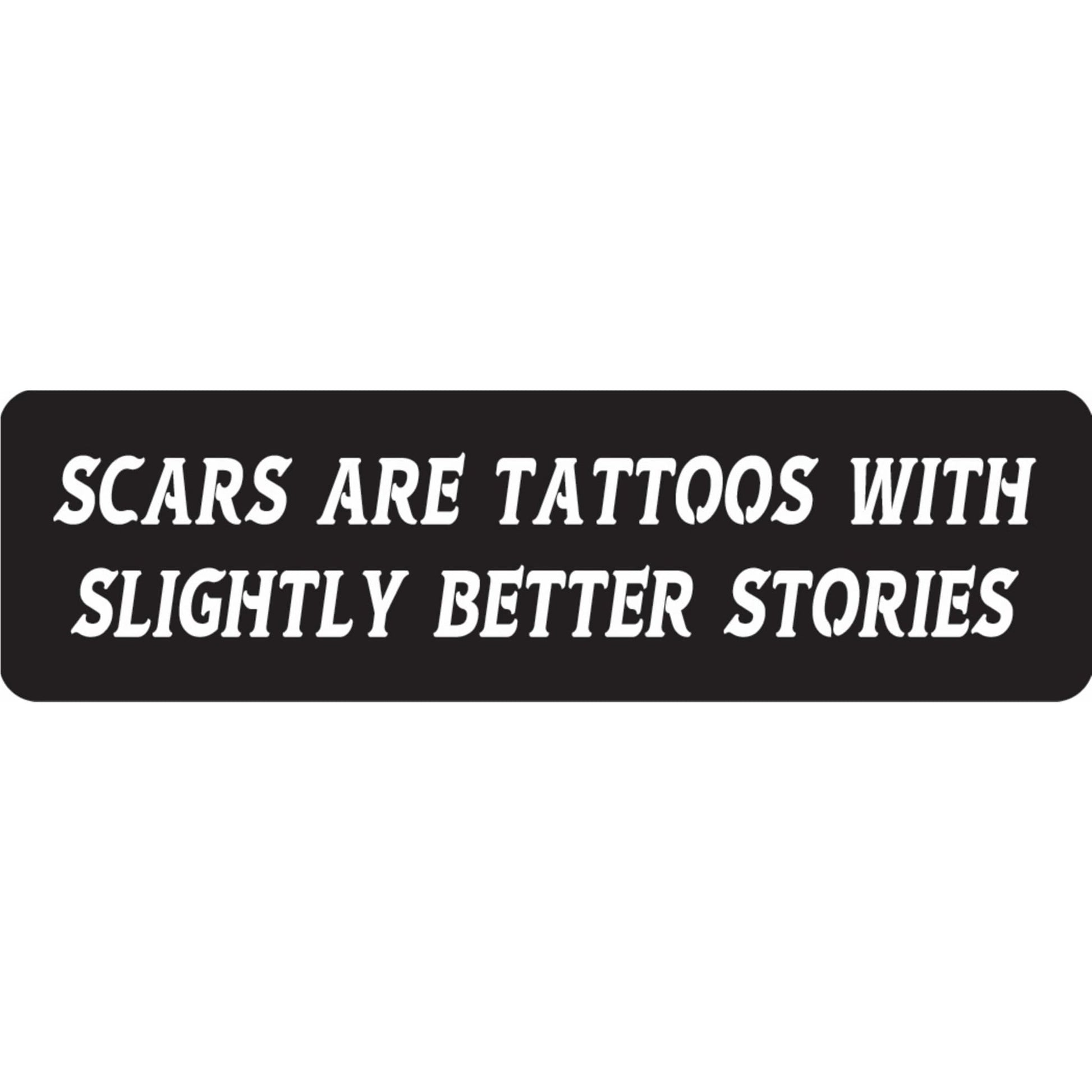 Scars are tattoos with slightly better stories vinyl motorcycle helmet sticker - biker decal