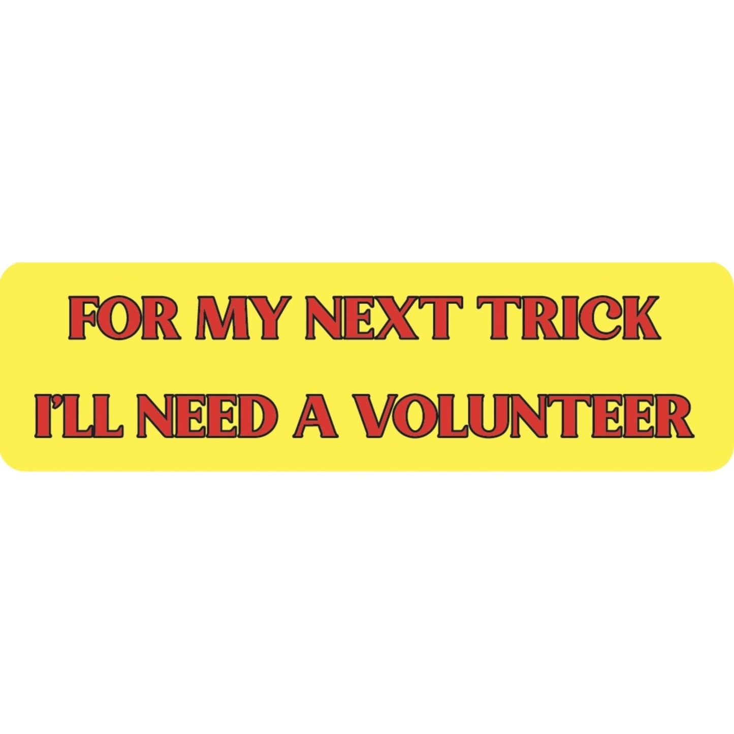 For my next trick I'll need a volunteer vinyl motorcycle helmet sticker - funny biker decal