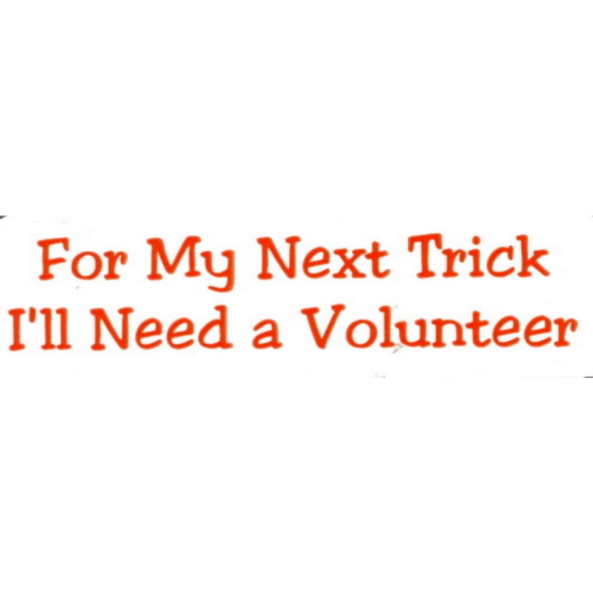 For my next trick I'll need a volunteer vinyl motorcycle helmet stickers - funny biker decal