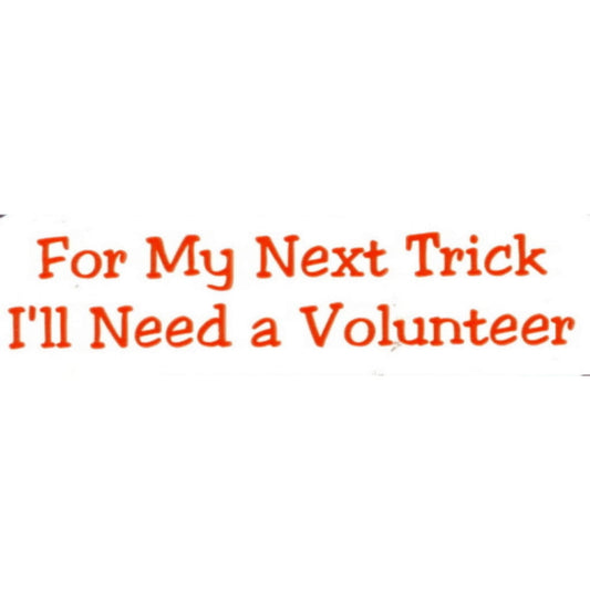For my next trick I'll need a volunteer vinyl motorcycle helmet stickers - funny biker decal