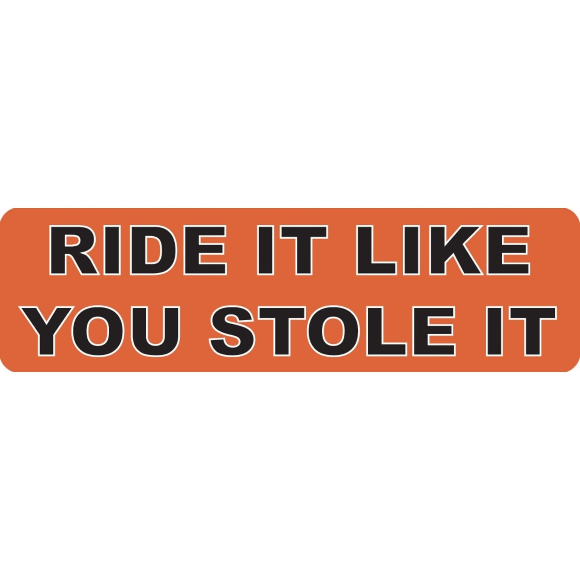 Ride it like you stole it vinyl motorcycle helmet sticker - biker decal