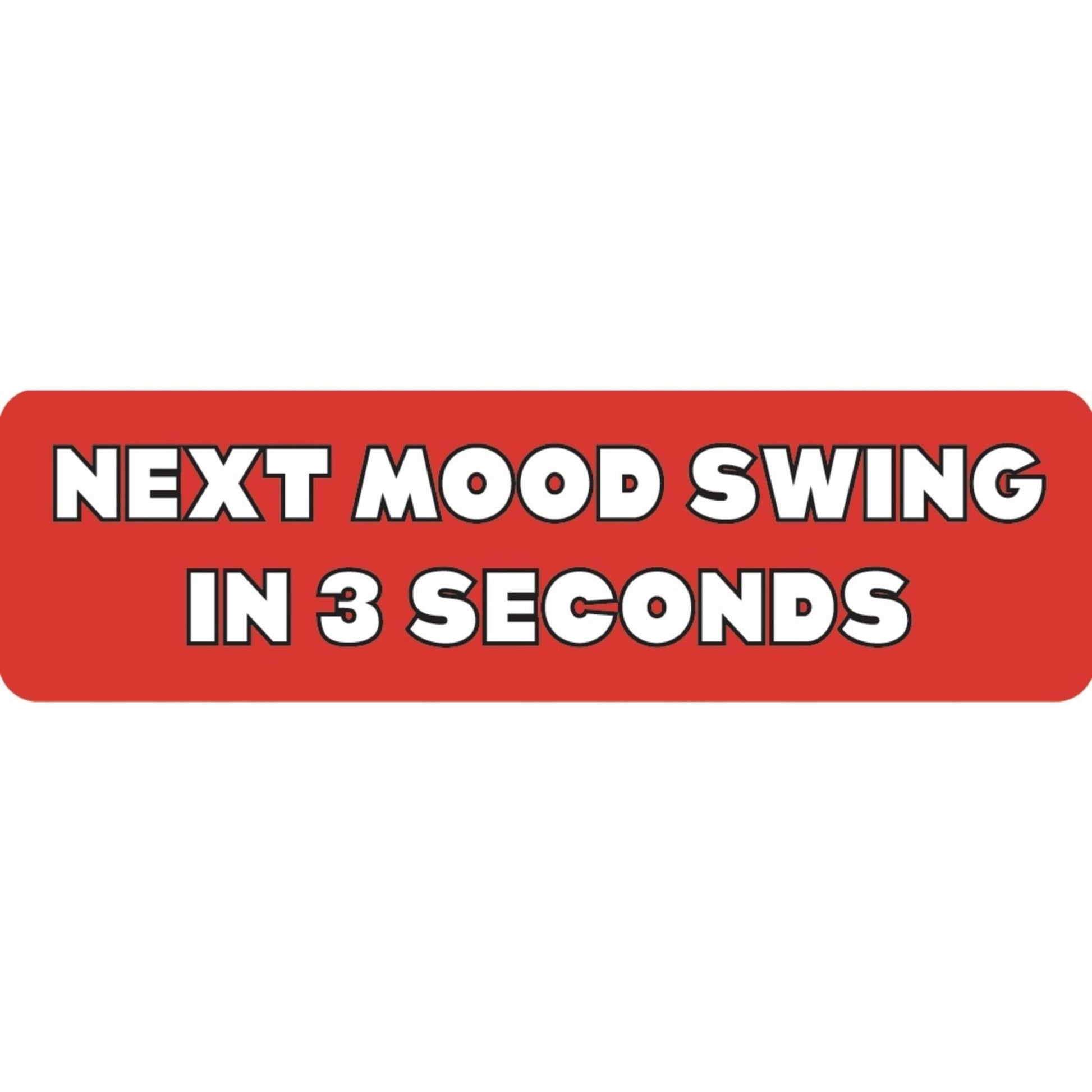 Next mood swing in 3 seconds vinyl motorcycle helmet sticker - funny biker decal