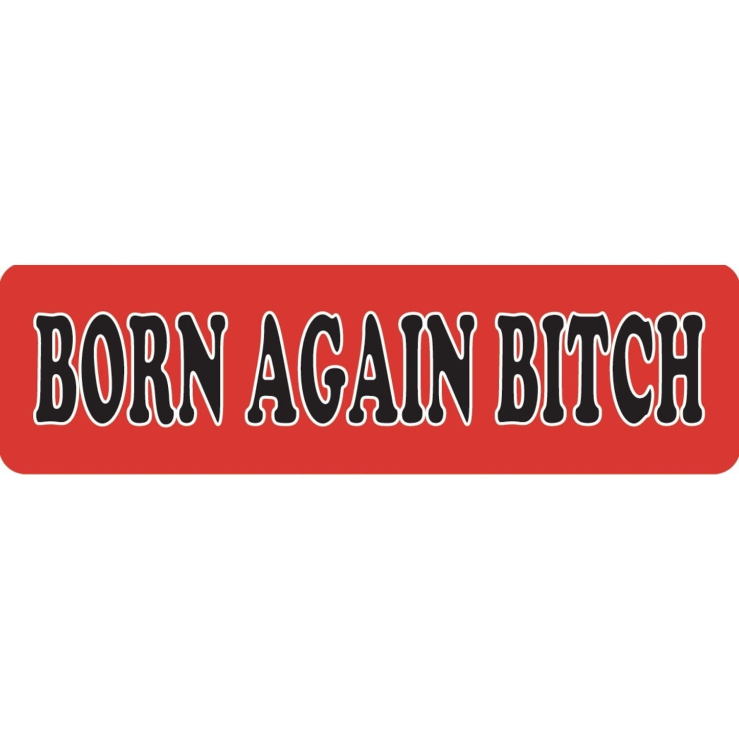 Born again bitch vinyl motorcycle helmet sticker - bold biker decal