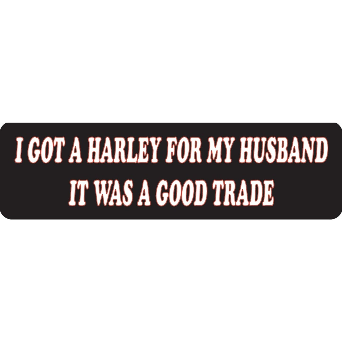 I got a Harley for my husband it was a good trade vinyl motorcycle helmet sticker - funny biker decal