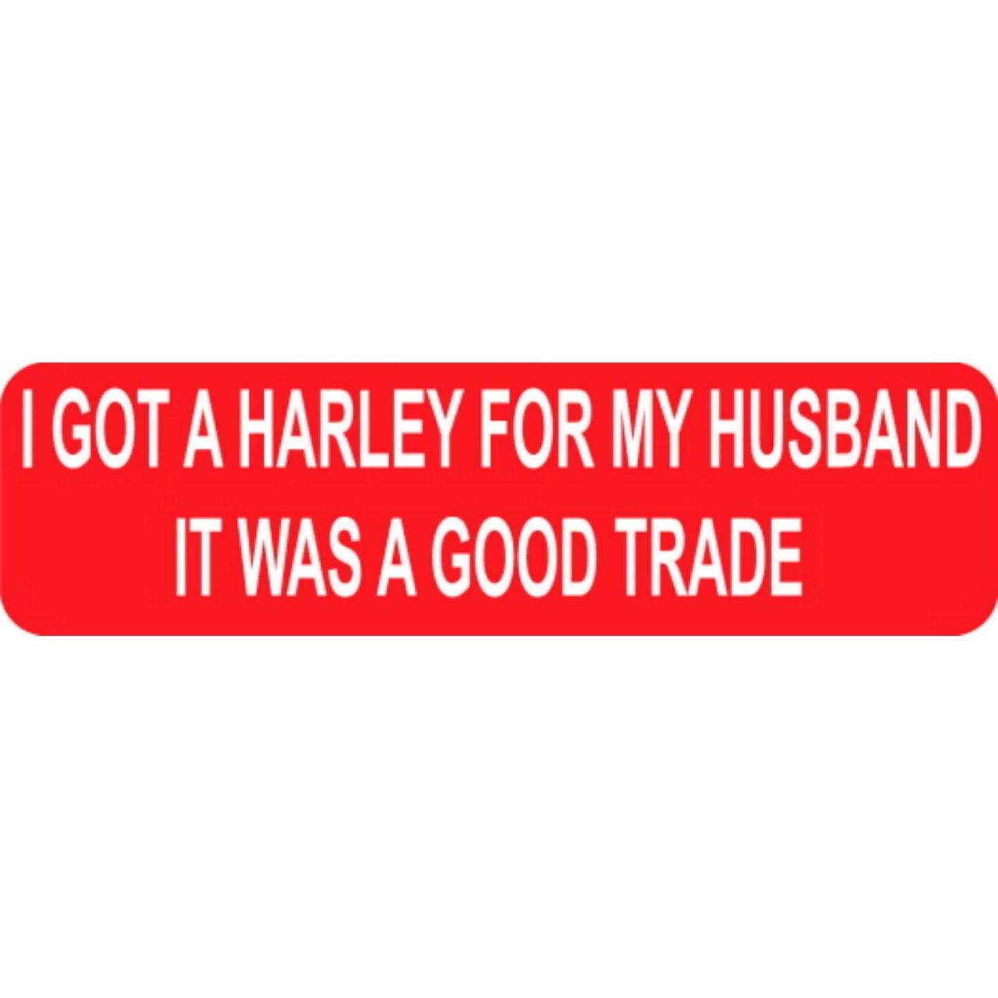 I got a Harley for my husband it was a good trade vinyl motorcycle helmet stickers - funny biker decal