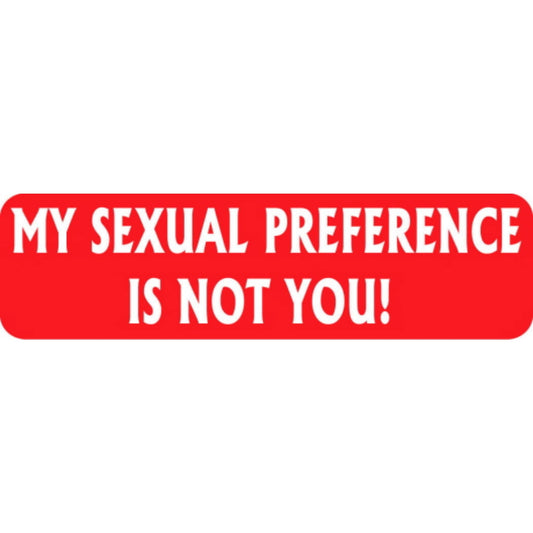 My sexual preference is not you vinyl motorcycle helmet stickers - funny biker decal