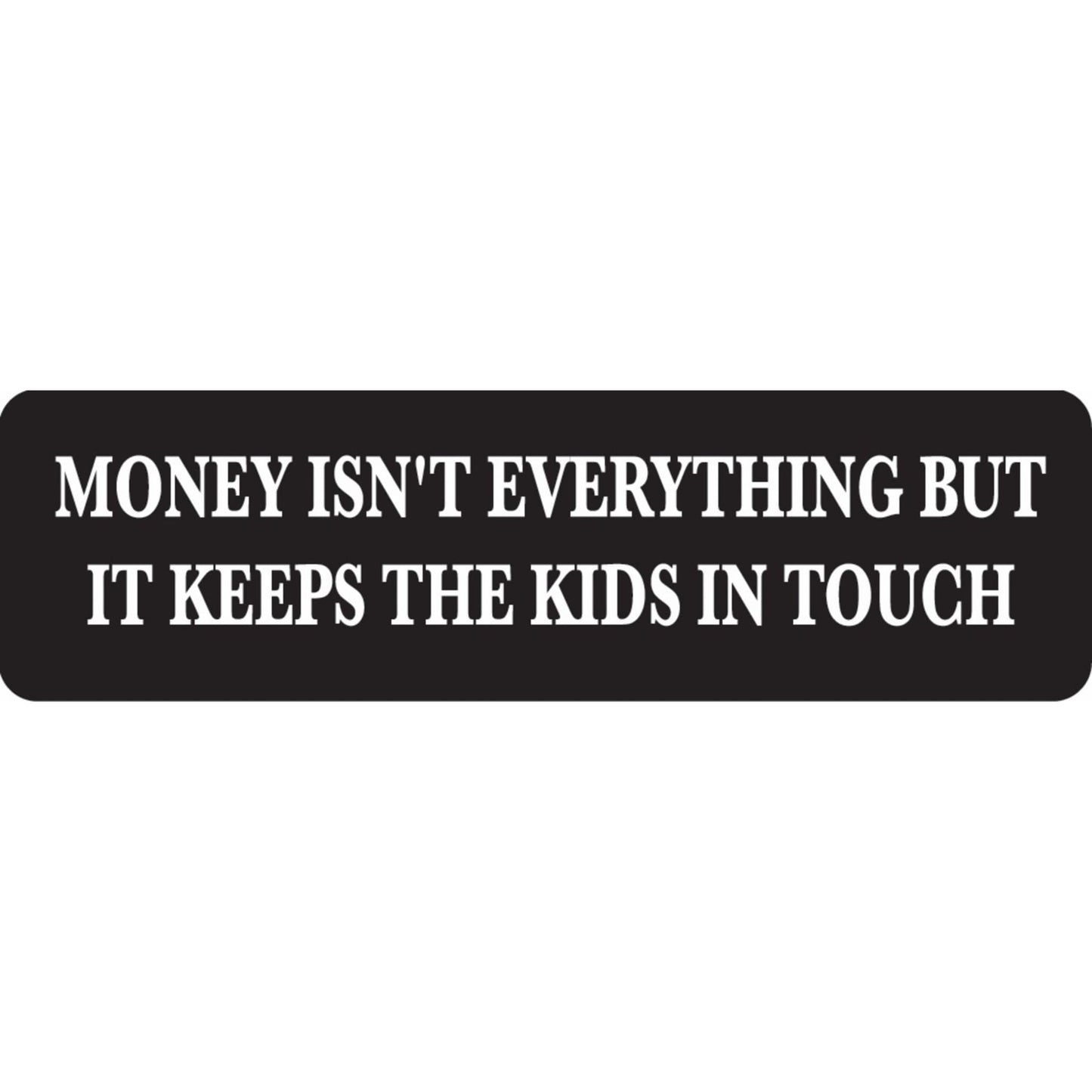 Money isn't everything but it keeps the kids in touch vinyl motorcycle helmet sticker - funny biker decal