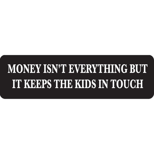 Money isn't everything but it keeps the kids in touch vinyl motorcycle helmet sticker - funny biker decal