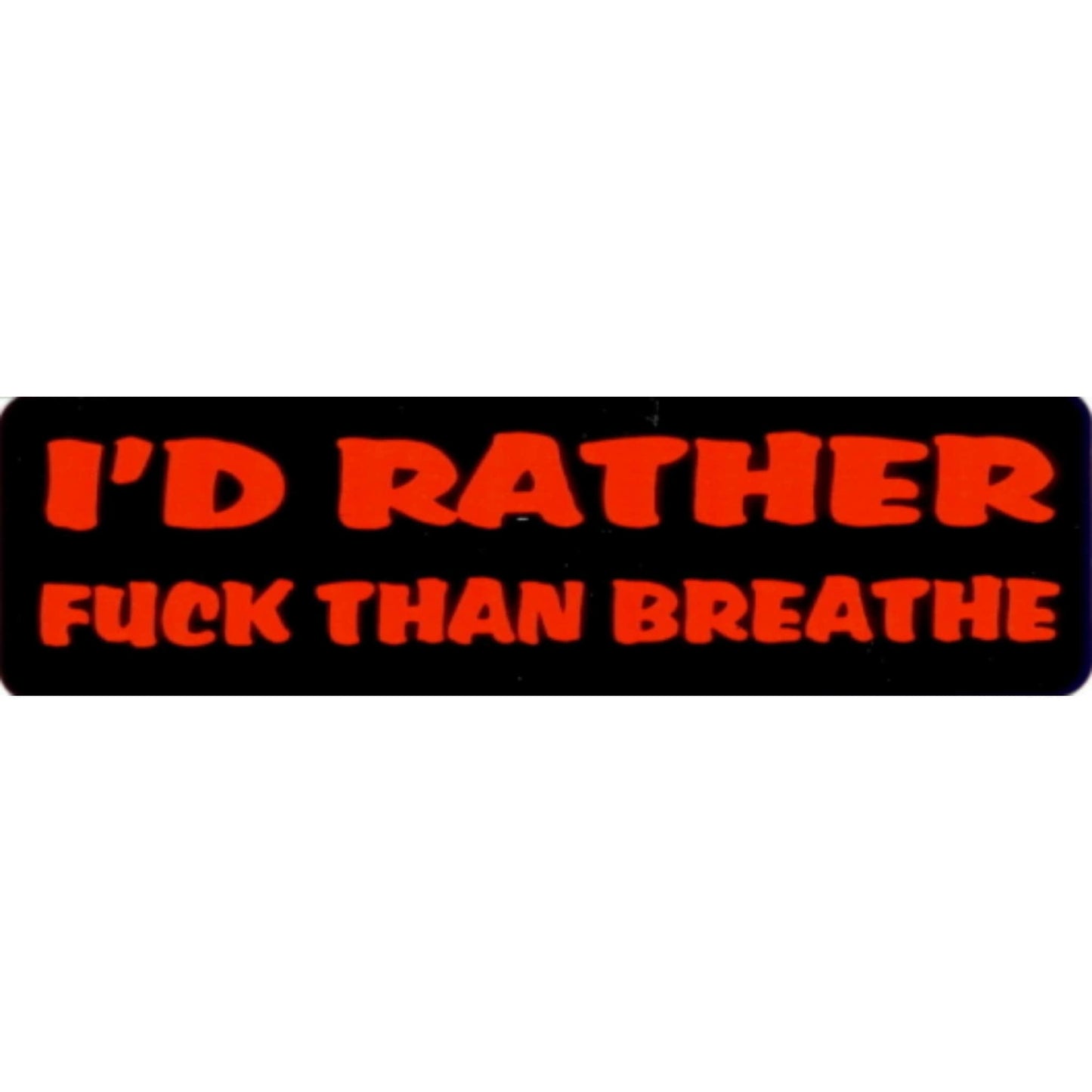I'd rather fuck than breathe vinyl motorcycle helmet stickers - bold biker decal