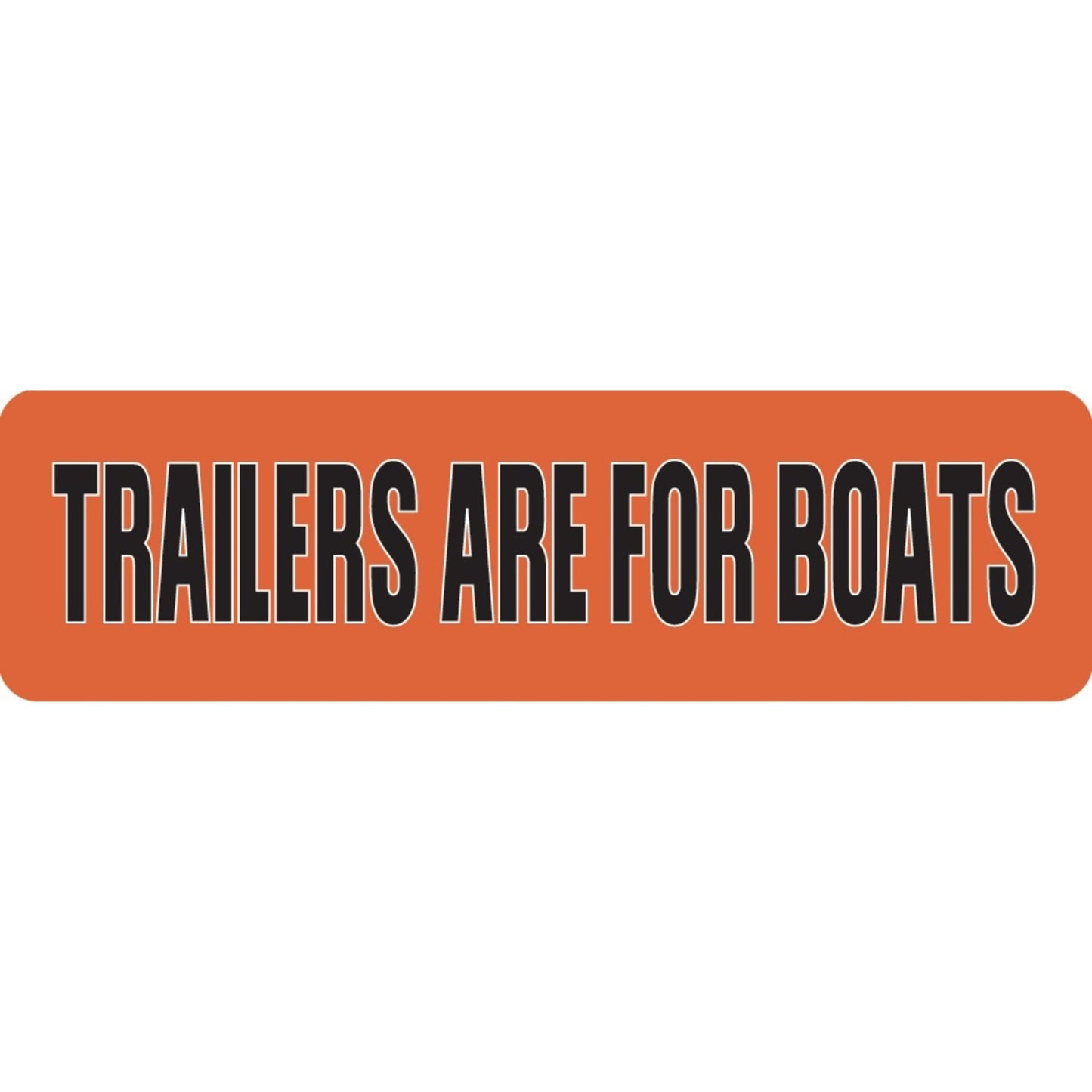 Trailers are for boats vinyl motorcycle helmet sticker - biker decal