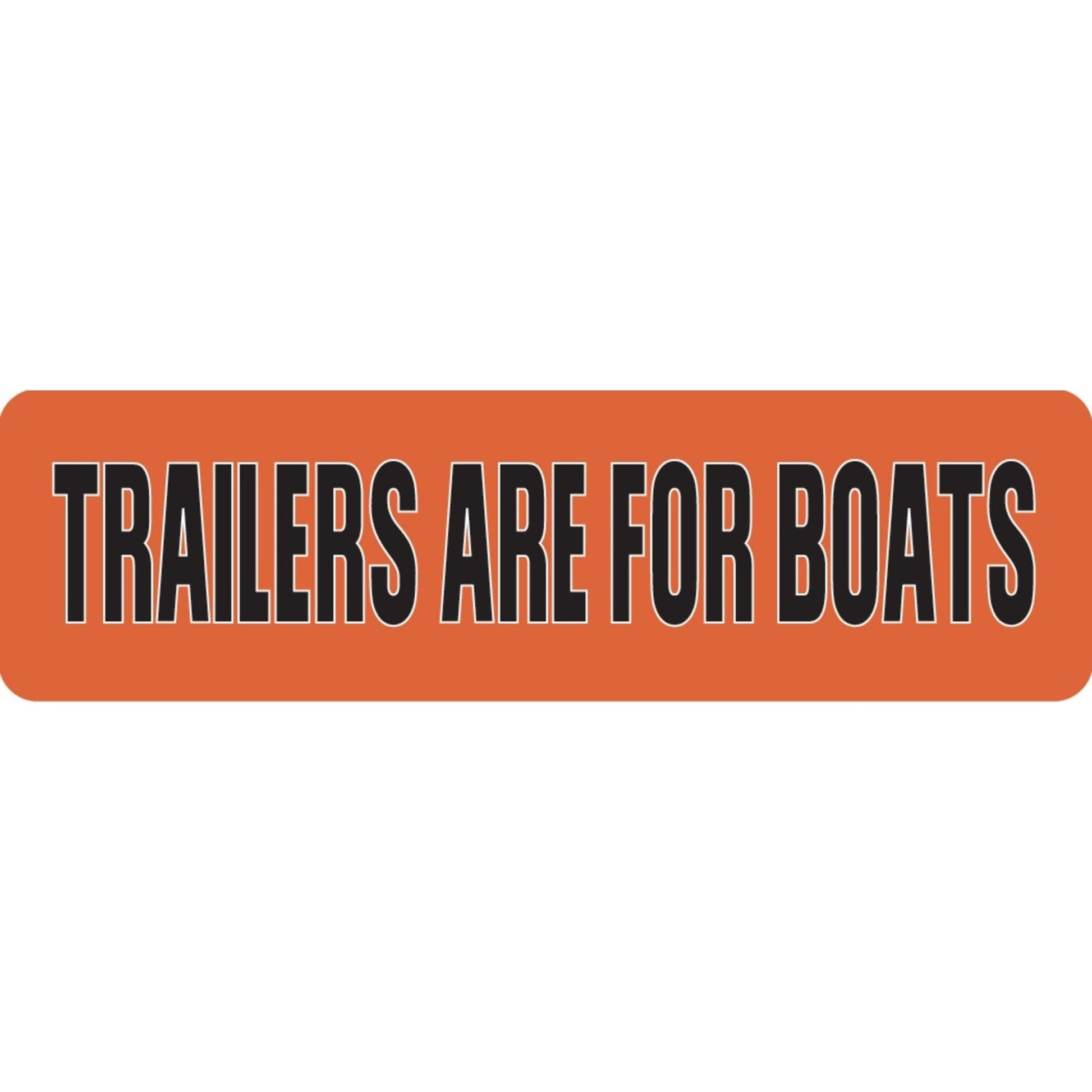 Trailers are for boats vinyl motorcycle helmet sticker - biker decal