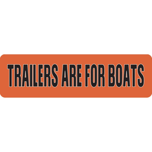 Trailers are for boats vinyl motorcycle helmet sticker - biker decal