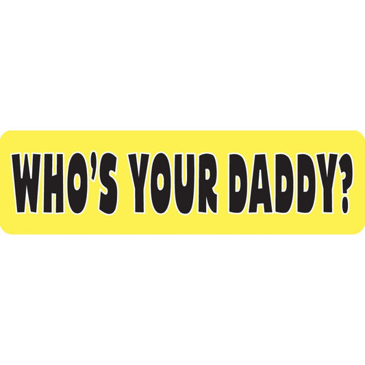 Who's your daddy vinyl motorcycle helmet sticker - funny biker decal
