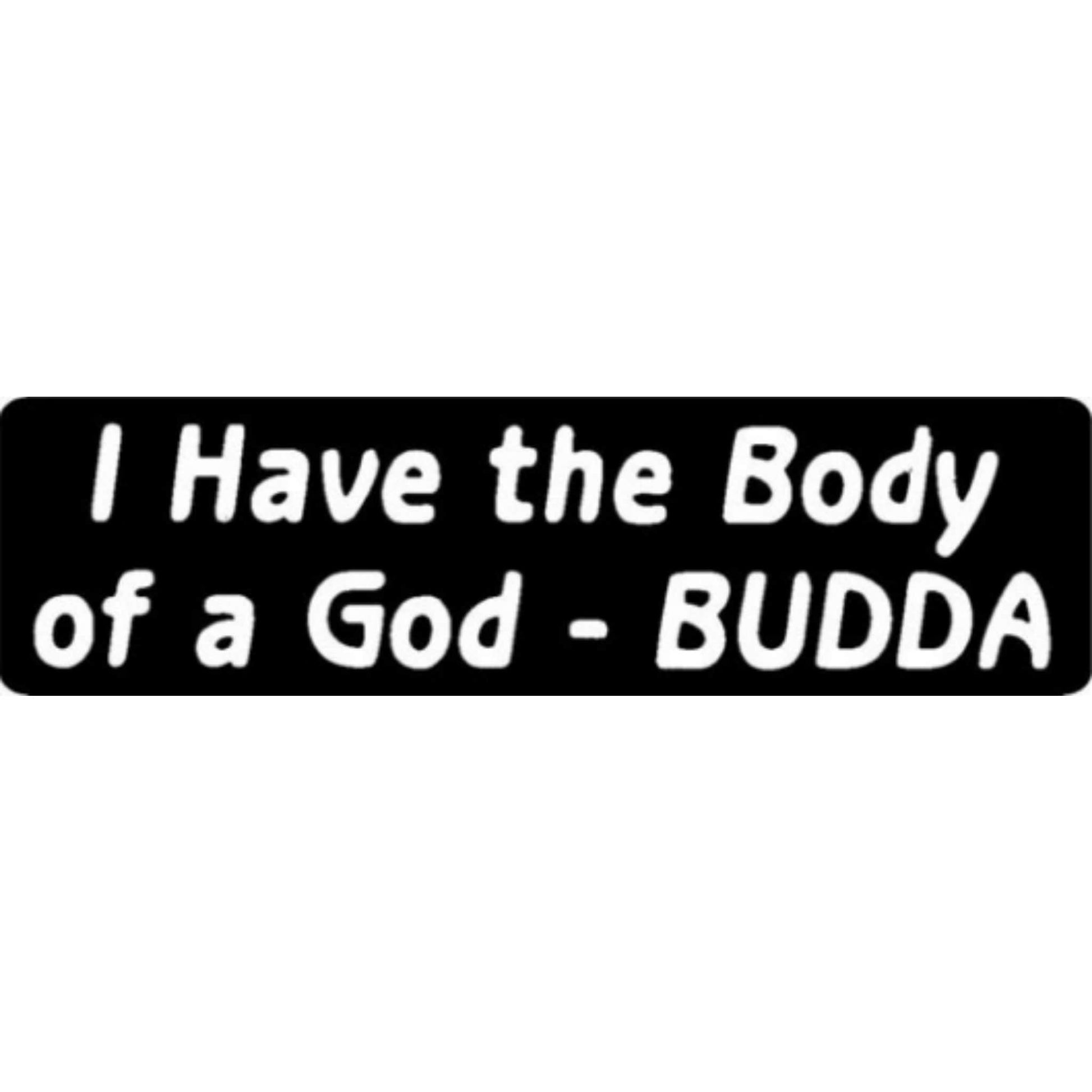I have the body of a god Buddha vinyl motorcycle helmet stickers - funny biker decal