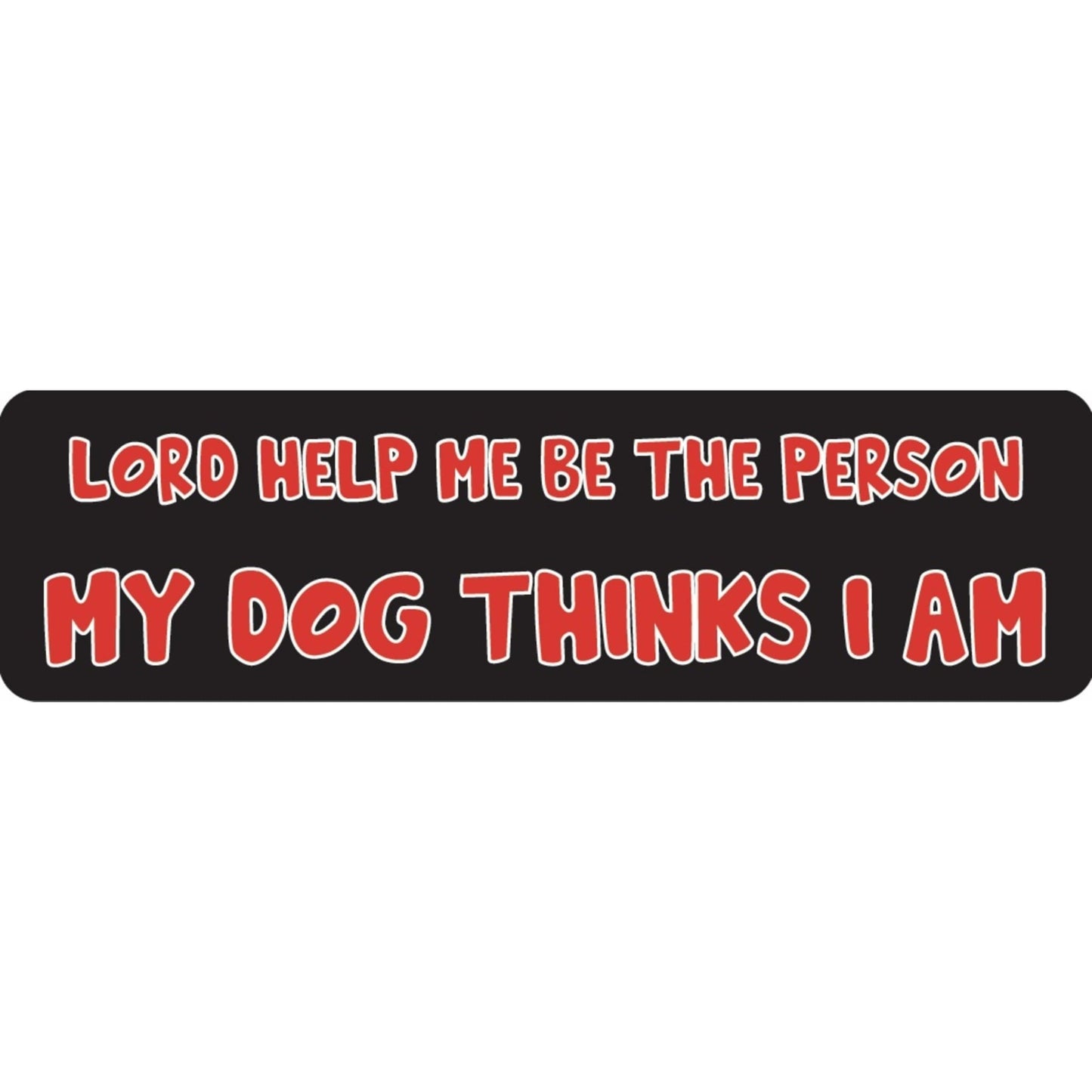 Lord help me be the person my dog thinks I am vinyl motorcycle helmet sticker - funny biker decal